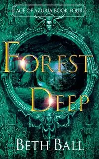 Forest Deep - Beth Ball