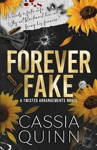 Forever Fake - Quinn Cassia