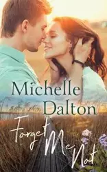 Forget Me Not - Dalton Michelle