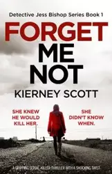 Forget Me Not - Scott Kierney