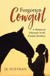 Forgotten Cowgirl - Hoffman JK