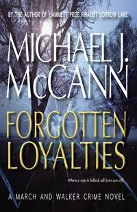 Forgotten Loyalties - Michael J. McCann