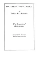 Forks of Elkhorn Church [Kentucky]. with Genealogies of Early Members - Darnell Ermina Jett