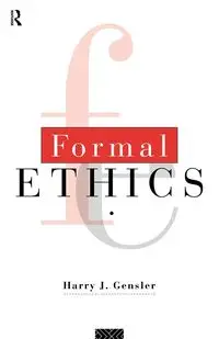 Formal Ethics - Harry J. Gensler