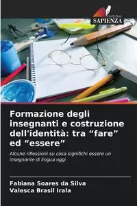 Formazione degli insegnanti e costruzione dell'identità - Silva Soares da Fabiana