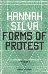 Forms of Protest - Silva Hannah