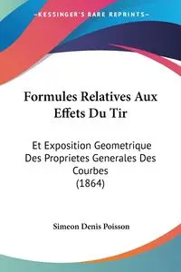 Formules Relatives Aux Effets Du Tir - Denis Poisson Simeon