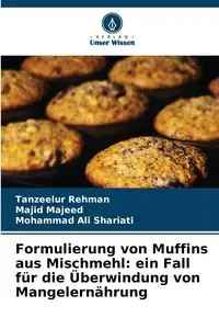 Formulierung von Muffins aus Mischmehl - Rehman Tanzeelur