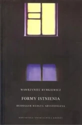 Formy istnienia - Wawrzyniec Rymkiewicz