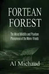 Fortean Forest - Al Michaud