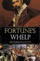 Fortune's Whelp - Benerson Little