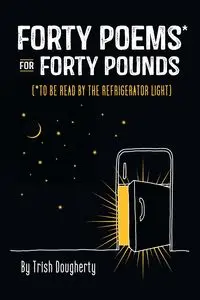 Forty Poems* for Forty Pounds - Trish Dougherty