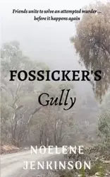 Fossicker's Gully - Jenkinson Noelene