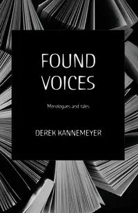 Found  Voices - Derek Kannemeyer