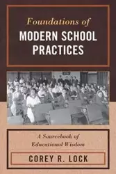 Foundations of Modern School Practices - Corey Lock