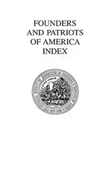 Founders and Patriots of America Index - Daughters of Founders and Patriots of Am