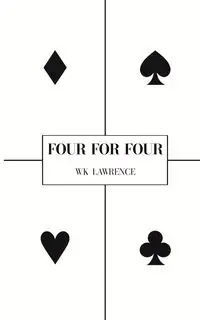 Four for Four - Lawrence WK