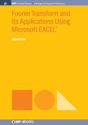 Fourier Transform and Its Applications Using Microsoft EXCEL® - Cho Shinil