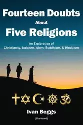 Fourteen Doubts about Five Religions - Ivan Beggs