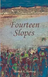 Fourteen Slopes - Mariah K. Hamang