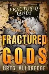 Fractured Gods - Greg Alldredge