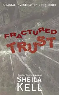 Fractured Trust - Sheila Kell