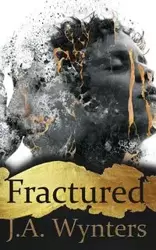 Fractured - Wynters J.A