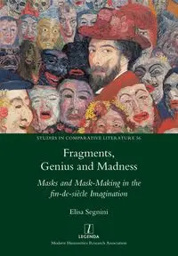 Fragments, Genius and Madness - Elisa Segnini