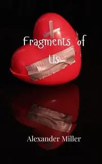 Fragments of Us - Miller