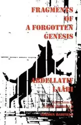 Fragments of a Forgotten Genesis - Laâbi Abdellatif