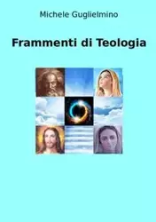 Frammenti di Teologia - Michele Guglielmino