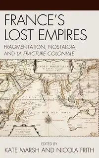 France's Lost Empires - Kate Marsh