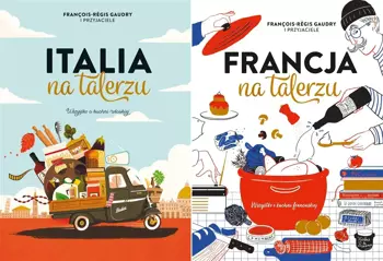 Francja na talerzu + Italia na talerzu PAKIET 2 - Francois-Regis Gaudry, Aleksandra Weksej, Agniesz