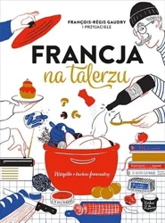 Francja na talerzu - praca zbiorowa