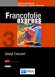 Francofolie express 3. Język francuski. Szkoła ponadgimnazjalna. Zeszyt ćwiczeń + CD - Magdalena Supryn-Klepcarz, Régine Boutégege