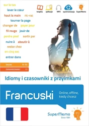 Francuski. Idiomy i czasowniki z przyimkami B1-C1 - Anne-Claire Moreau, Karina Mańka