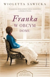 Franka. W obcym domu - Wioletta Sawicka