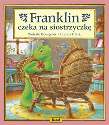 Franklin czeka na siostrzyczkę - Paulette Bourgeois, Patrycja Zarawska