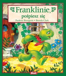 Franklinie, pośpiesz się - Paulette Bourgeois, Patrycja Zarawska