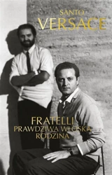 Fratelli. Prawdziwa włoska rodzina - Santo Versace