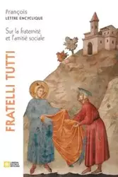 Fratelli tutti. Lettre encyclique sur la fraternité et l'amitié sociale - Jorge Mario Pape François - Bergoglio