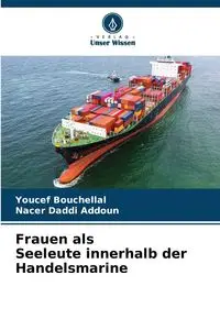 Frauen als Seeleute innerhalb der Handelsmarine - BOUCHELLAL Youcef