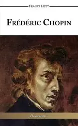 Frédéric Chopin - Liszt Frantz