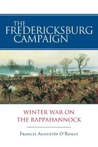 Fredericksburg Campaign - Francis O'Reilly Augustín