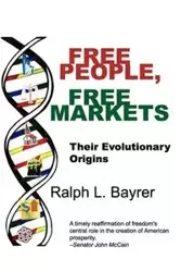 Free People, Free Markets - Ralph L. Bayrer