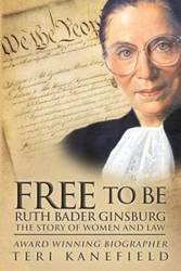 Free To Be Ruth Bader Ginsburg - Teri Kanefield