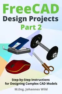 FreeCAD | Design Projects - Part 2 - Wild M.Eng. Johannes