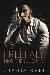 Freefall from the Billionaire - Reed Sophia