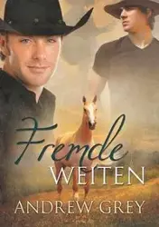 Fremde Weiten - Andrew Grey