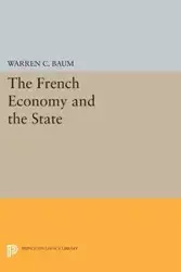 French Economy and the State - Warren C. Baum